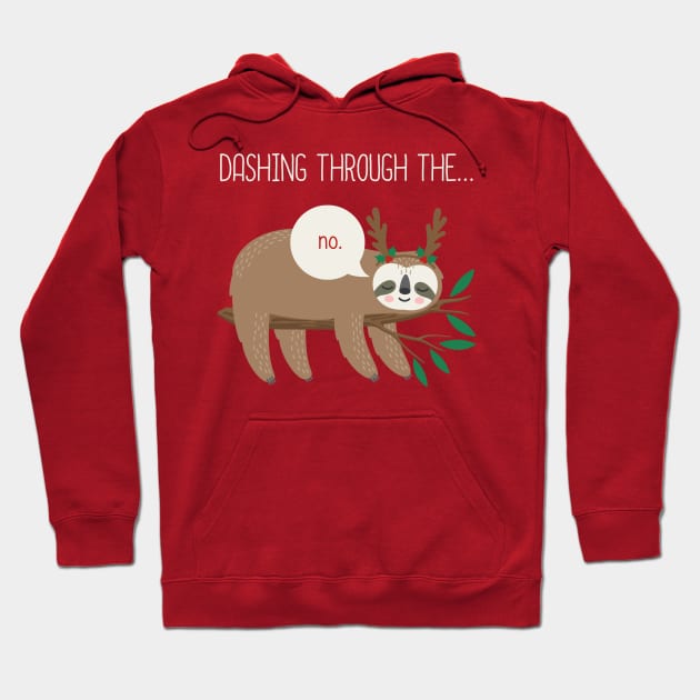 Dashing Through The... No. Hoodie by everinseason